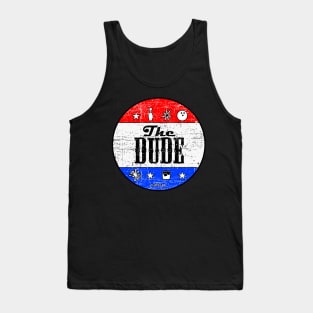 the big lebowski, The Dude Presidential Election Tank Top